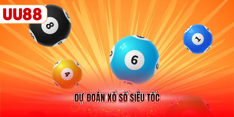 dự đoán Xổ Số Siêu Tốc