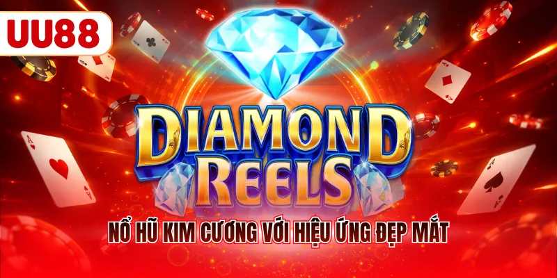 Nổ hũ kim cương với hiệu ứng đẹp mắt